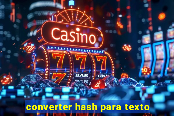 converter hash para texto